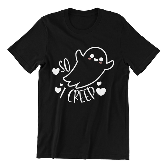 So I Creep Unisex Shirt, Halloween Unisex Shirt